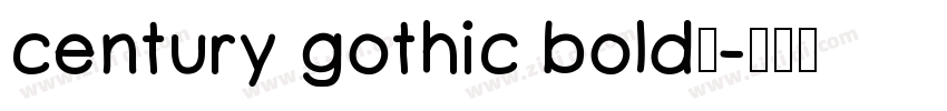 century gothic bold字字体转换